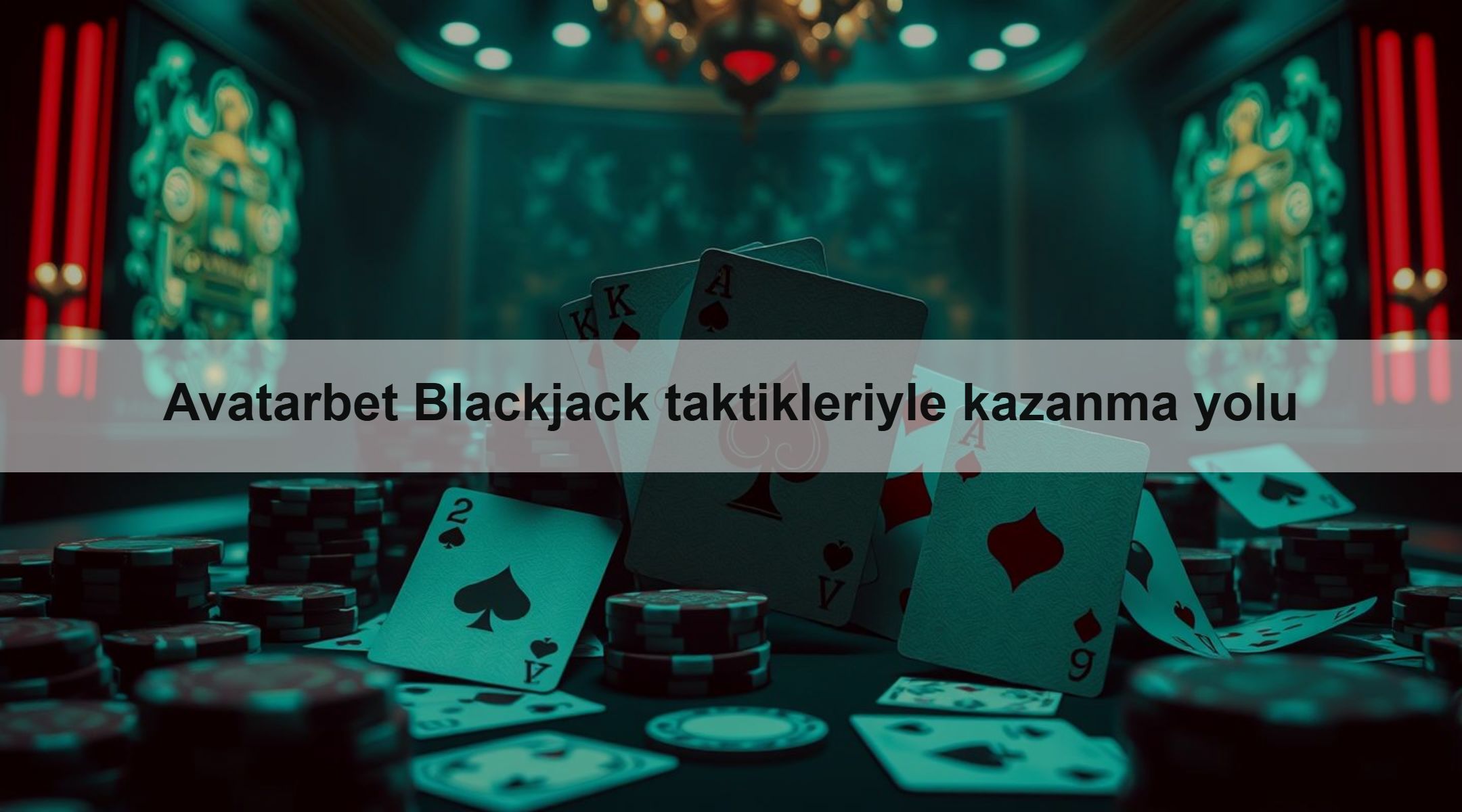 Avatarbet Blackjack taktikleriyle kazanma yolu 1 Avatarbet Blackjack taktikleriyle kazanma yolu