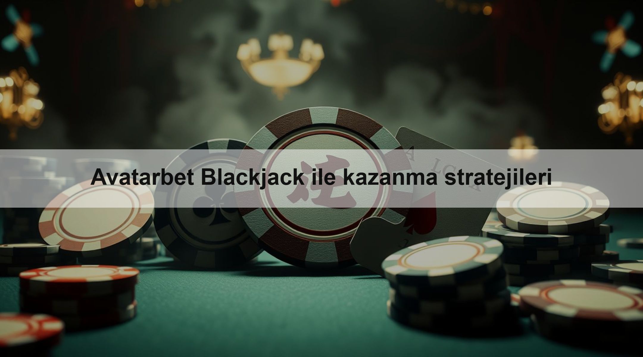 Avatarbet Blackjack ile kazanma stratejileri 1 Avatarbet Blackjack ile kazanma stratejileri